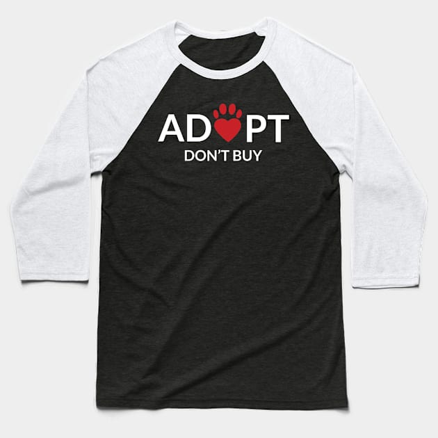 Adopt don't buy, animal adoption awareness Baseball T-Shirt by alltheprints